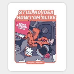 Still No Idea How Am I Alive Sticker